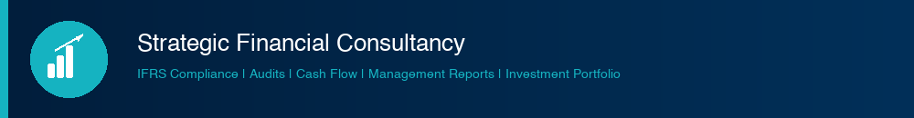Strategic Financial Consultancy - IFRS Compliance, Audits, Cash Flow, Management Reports